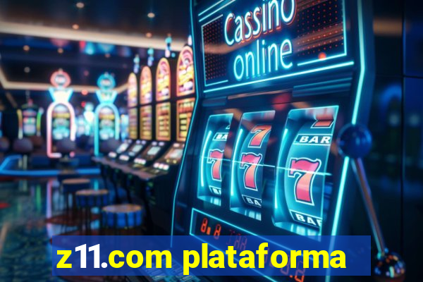 z11.com plataforma